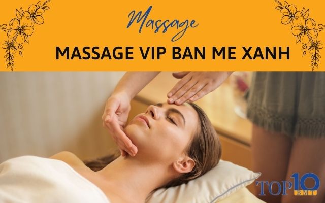 Massage Vip Ban Me Xanh